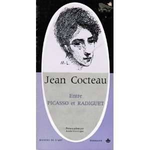  Entre Picasso et Radiguet Jean Cocteau Books