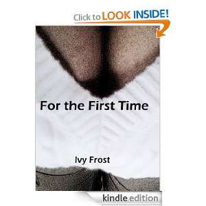 For the First Time Ivy Frost  Kindle Store