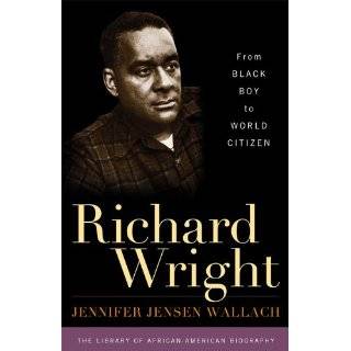 Richard Wright From Black Boy to World Citizen (Library of African 