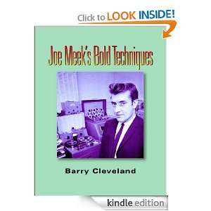 Joe Meeks Bold Techniques Barry Cleveland  Kindle Store