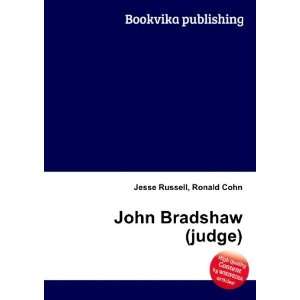  John Bradshaw (judge) Ronald Cohn Jesse Russell Books