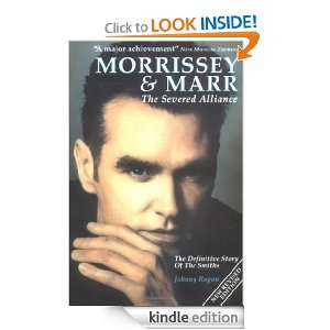 Morrissey And Marr The Severed Alliance Johnny Rogan, Chris 