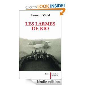 Les Larmes de Rio (Historique) (French Edition) Laurent Vidal  