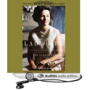  Lady Bird A Comprehensive Biography of Mrs. Johnson 