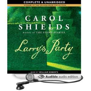   Larrys Party (Audible Audio Edition) Carol Shields, William Roberts