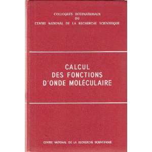  Calcul Des Fonctions Donde Moleculaire Louis de Broglie Books