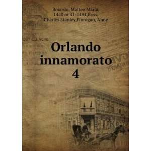  Orlando innamorato. 4 Matteo Maria, 1440 or 41 1494,Ross 