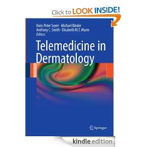Telemedicine in Dermatology Hans Peter Soyer, Michael Binder, Anthony 