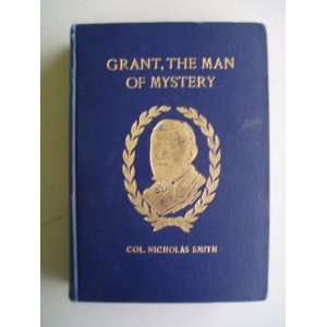Grant, the Man of Mystery Colonel Nicholas Smith  Books