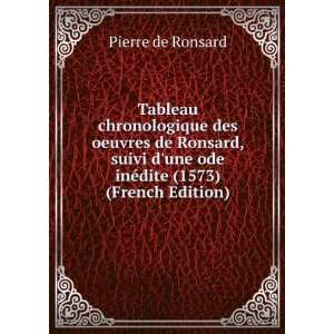   de Ronsard, suivi dune ode inÃ©dite (1573) (French Edition) Pierre