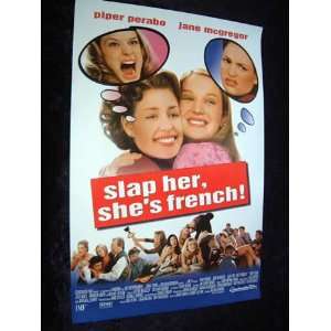  Slap Her Shes French   Piper Perabo   Original Movie 
