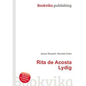  Rita de Acosta Lydig Ronald Cohn Jesse Russell Books
