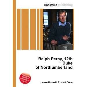  Percy, 12th Duke of Northumberland Ronald Cohn Jesse Russell Books