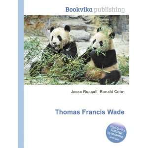  Thomas Francis Wade Ronald Cohn Jesse Russell Books