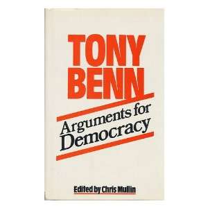   Tony Benn ; Edited by Chris Mullin Tony. Chris Mullin (Ed. ) Benn