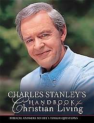 Charles Stanleys Handbook for Christian Living by Charles Stanley 