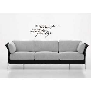 Enjoy this moment for this moment is your life wall art wall sayings 