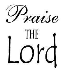 PRAISE THE LORD mounted rubber stamp, Christian #6 Sweet Grass Stamps 