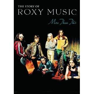 More Than This The Story of Roxy Music ~ Roxy Music ( DVD   2009)