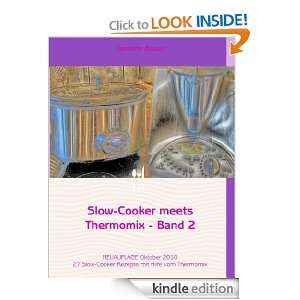 Slow Cooker meets Thermomix   Band 2 (German Edition) Jannine Bauer 
