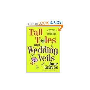 Tall Tales and Wedding Veils Jane Graves 9780446617871  